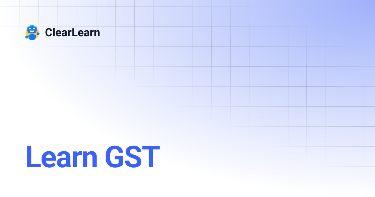Learn GST | ClearLearn