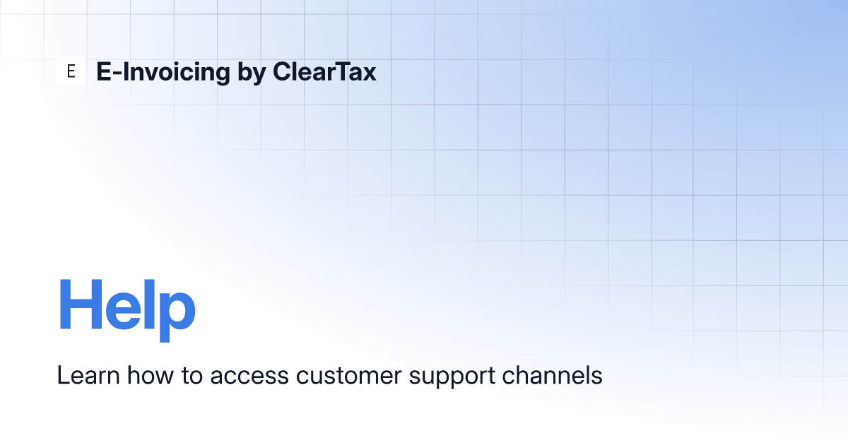 Help | E-Invoicing By ClearTax