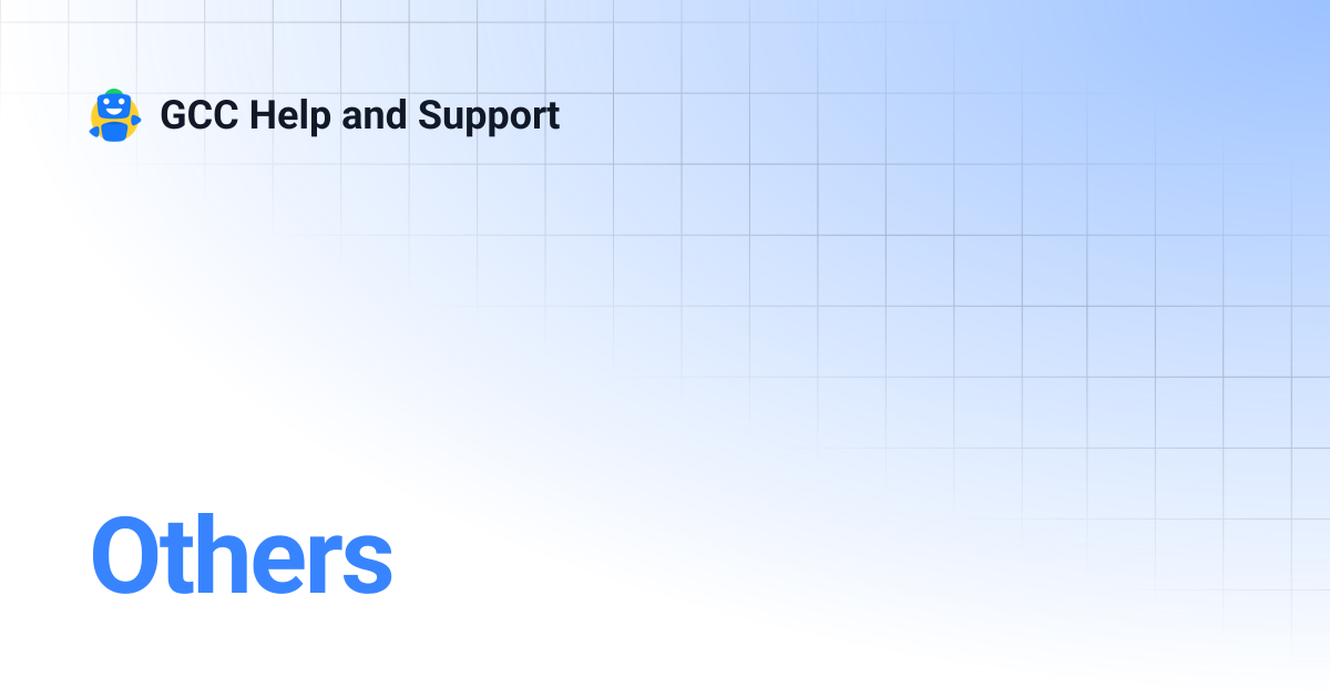 Others | Help and Support | GCC Help and Support