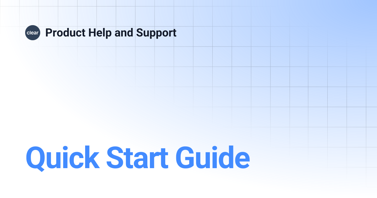 Quick Start Guide | Product Help and Support