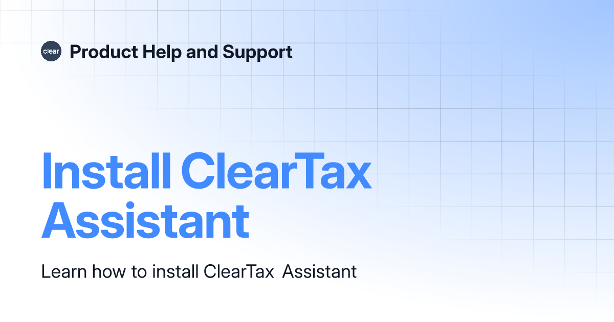 install-cleartax-assistant-product-help-and-support