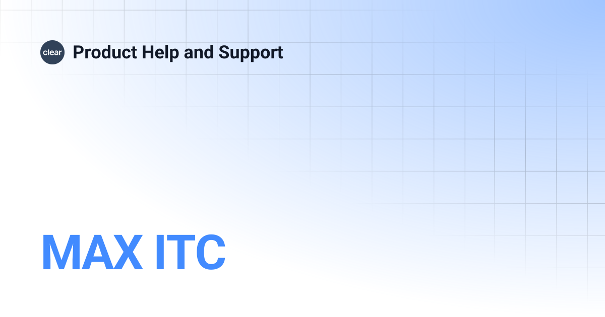 MAX ITC | Product Help and Support