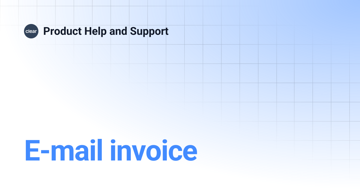 E-mail invoice | Product Help and Support