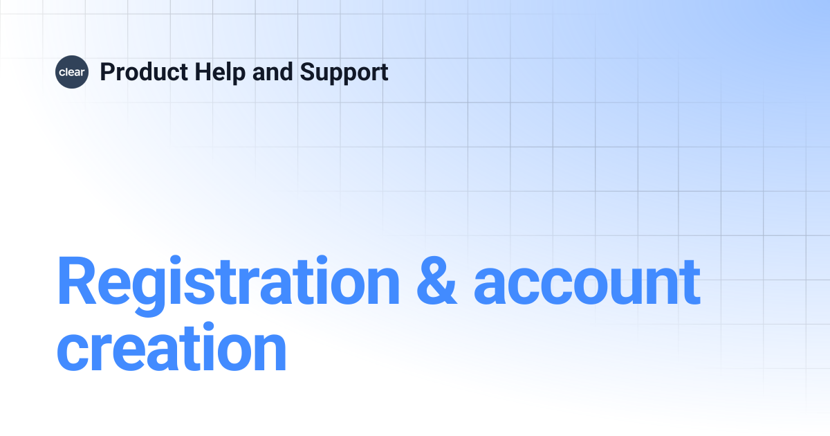 Registration & account creation | Product Help and Support